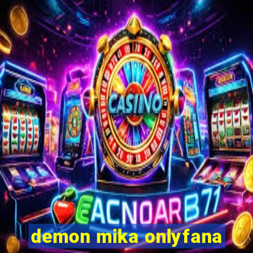 demon mika onlyfana